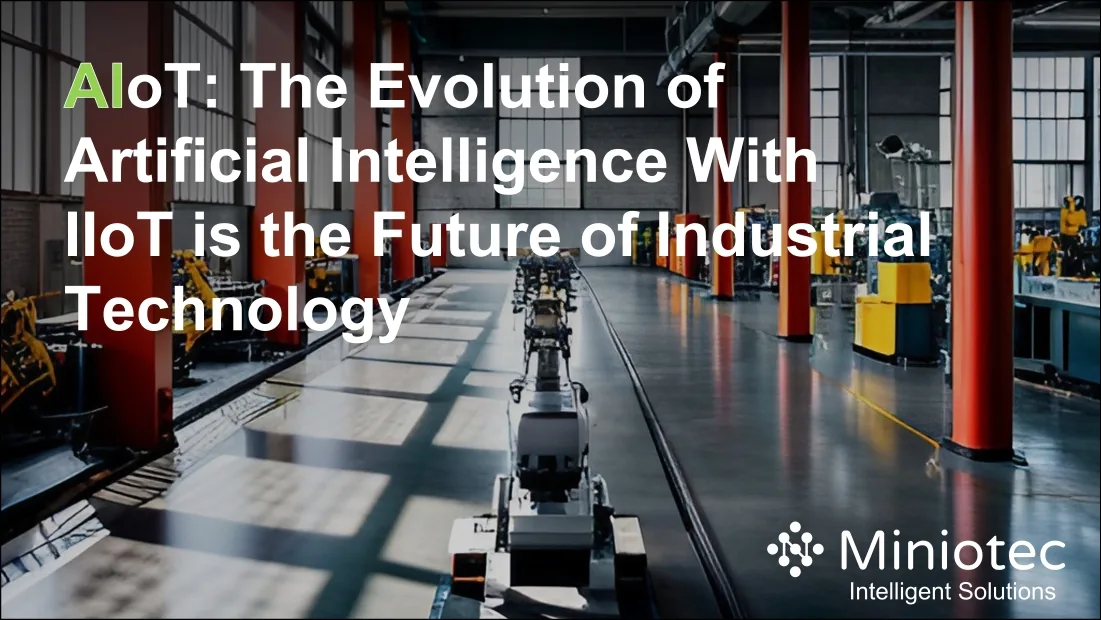 AIoT will continue to evolve and redefine asset condition management - Miniotec