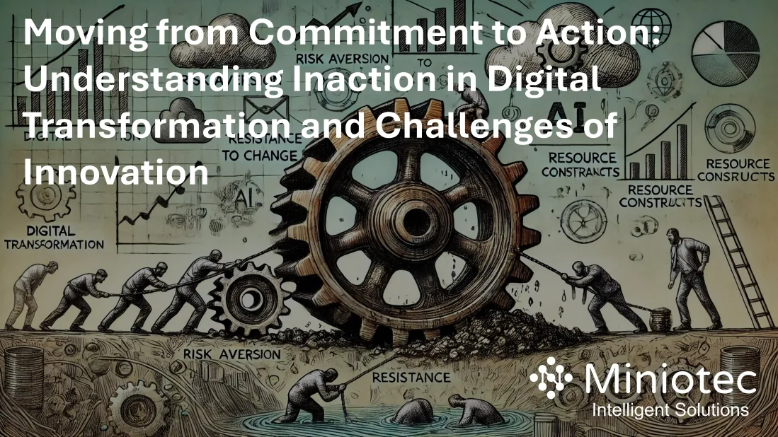 Turning the cogs of progress: overcoming procrastination in digital transformation - Miniotec