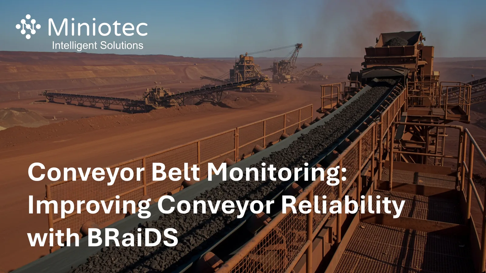 BRaiDS conveyor belt monitoring improving conveyor reliability on an industrial mining conveyor - Miniotec