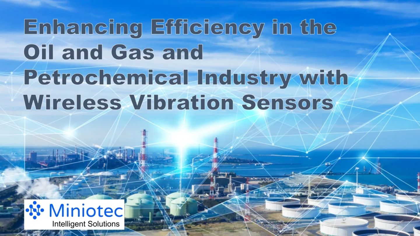 The Role and Benefits of Wireless Vibration Sensors in Improving Efficiency is Considerable - Miniotec