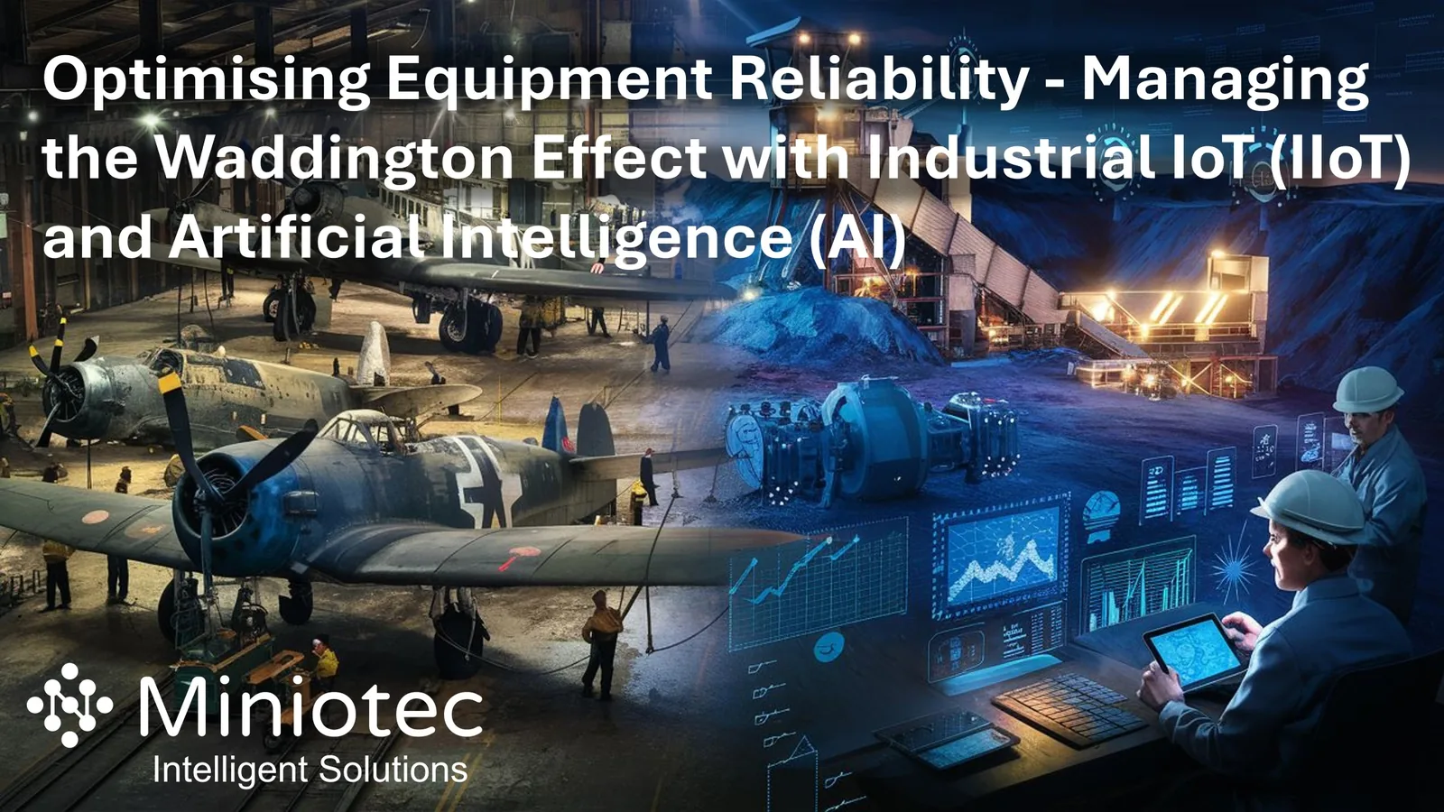 Could the integration of Industrial IoT (IIoT) and Artificial Intelligence (AI) turn the tables on the Waddington effect, propelling predictive maintenance and asset life cycle management to new heights - Miniotec