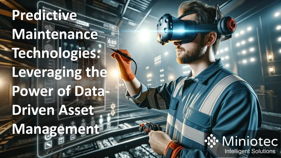 Will you be at the forefront of maintenance transformation, leveraging predictive technologies to gain a strategic advantage, or cling to antiquated routines and risk being left behind - Miniotec